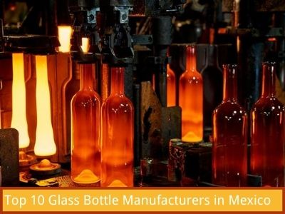 Top 10 Glass Bottle Manufacturers In Mexico