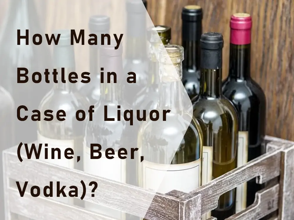 How-Many-Bottles-in-a-Case-of-Liquor