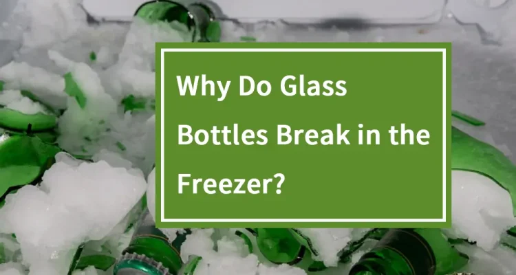 Why-Do-Glass-Bottles-Break-in-the-Freezer